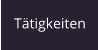Tätigkeiten