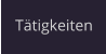 Tätigkeiten
