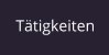 Tätigkeiten